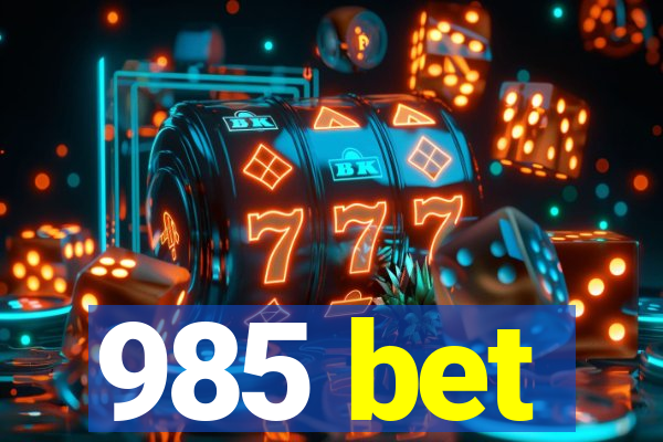 985 bet